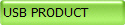 USB PRODUCT